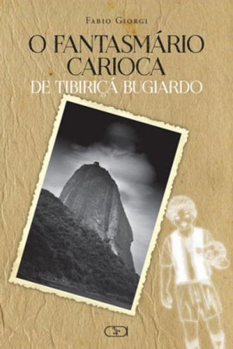 O Fantasmário De Tibiriçá Bugiardo, De Giorgi, Fabio. Editora Ibis Libris, Capa Mole Em Português