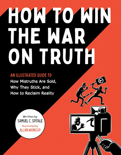 Libro: Cómo Ganar La Guerra Contra La Verdad: Una Guía Ilust