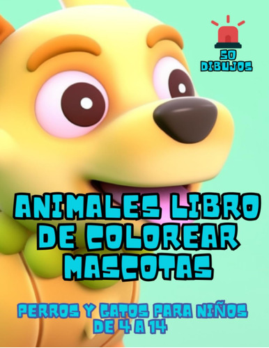 Animales Libro De Colorear Mascotas: Perros Y Gatos Pa 61t6y
