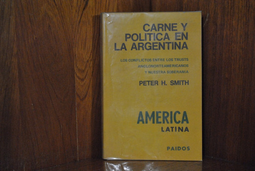 Peter Smith Carne Y Política En La Argentina