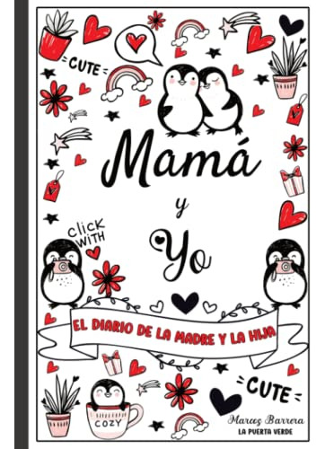 Mama Y Yo - El Diario De La Madre Y La Hija: Diario De Una M