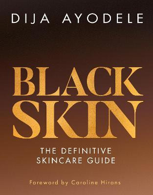 Libro Black Skin : The Definitive Skincare Guide - Dija A...