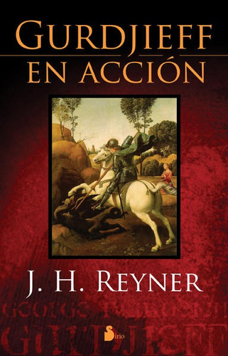 Gurdjieff En Acción - J. H. Reyner - Nuevo - Original