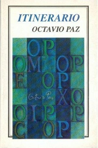 Itinerario - Octavio Paz