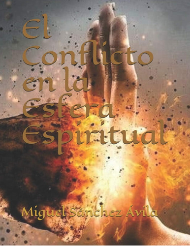 Libro: El Conflicto En La Esfera Espiritual (spanish Edition