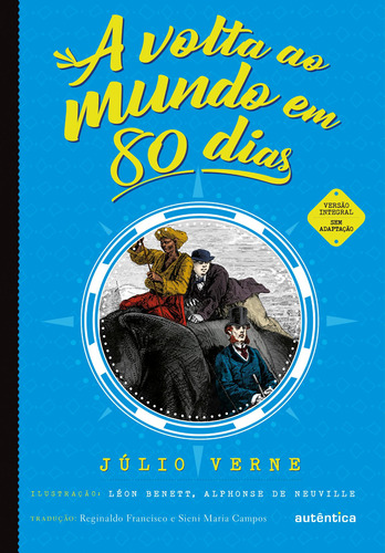 A volta ao mundo em 80 dias - Texto integral - Clássicos A, de JULIO VERNE. Editora AUTENTICA INFANTIL, capa mole em português