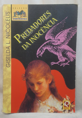 Livro Predadores Da Inocência - Coleção Vertentes - Giselda Laporta Nicolelis - Editora Quinteto (Usado)