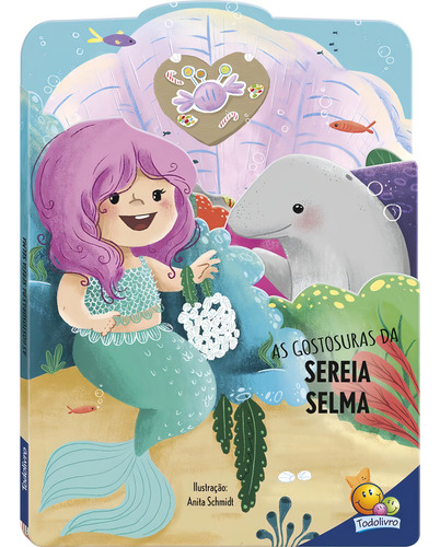Atrás de Aventuras! As Gostosuras da Sereia Selma, de Tulip Books. Editorial Todolivro Distribuidora Ltda. em português, 2022