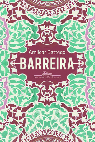 Barreira, de Bettega, Amilcar. Editora Schwarcz SA, capa mole em português, 2013