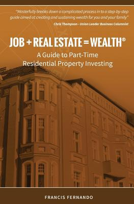 Libro Job + Real Estate = Wealth: A Guide To Part-time Re...