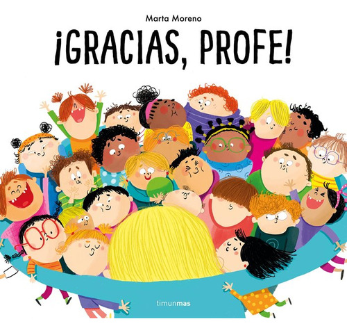 Ãâ¡gracias, Profe!, De Marta Moreno. Editorial Timun Mas Infantil En Español