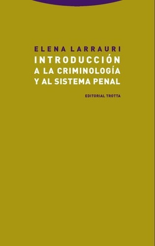 Introduccion A La Criminologia Y Al Sistema Penal - Elena La