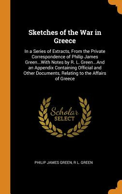 Libro Sketches Of The War In Greece: In A Series Of Extra...