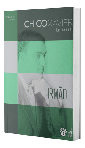 Irmão de Médium Francisco Cândido Xavier Editora Feb capa mole em português 2021