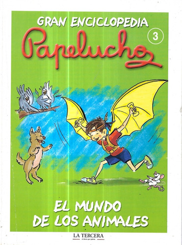 Gran Enciclopedia Papelucho 3 / El Mundo De Los Animales