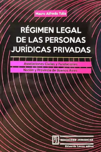 Regimen Legal De Las Personas Jurídicas Privadas Tulia 