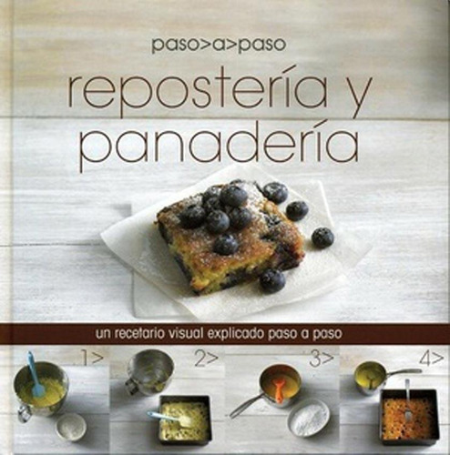 REPOSTERIA Y PANADERIA - PASO A PASO, de Parragon. Editorial Parragon en español, 2017