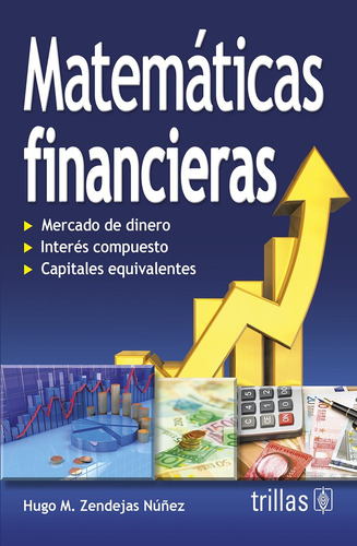 Matematicas Financiera, De Zendejas Nuñez Hugo M. Editorial Trillas, Tapa Blanda En Español, 2000