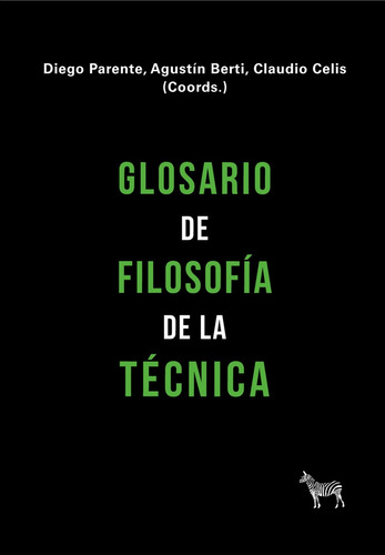 Glosario De Filosofía De La Técnica - Diego Parente