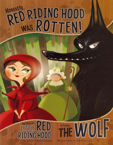 Libro: Honestly, Red Riding Hood Was Rotten!: The Story Of