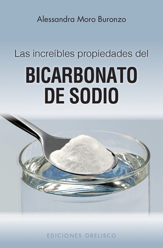 Increibles Propiedades Del Bicarbonato De Sod