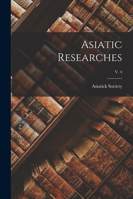 Libro Asiatic Researches; V. 4 - Calcutta India Asiatick ...