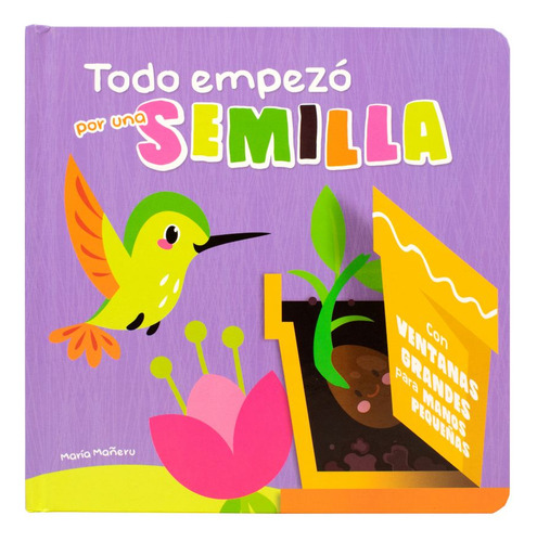 Todo Empezo Por Una Semilla / Pd., De Maneru, Maria. Editorial Silver Dolphin, Tapa Dura, Edición 01 En Español, 2023