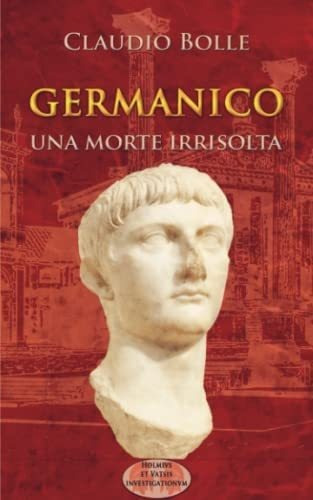 Libro: Germanico, Una Morte Irrisolta (italian Edition)