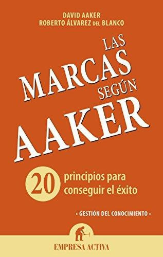 Las Marcas Segãâºn Aaker, De Aaker, David. Editorial Empresa Activa, Tapa Blanda En Español