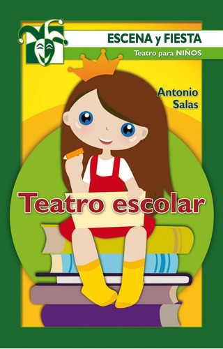 Teatro escolar, de SALAS TEJADA, ANTONIO. Editorial EDITORIAL CCS, tapa blanda en español