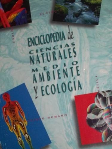 Enciclopedia Ciencias Naturales / Ecología Y Medio. Amb. 3t