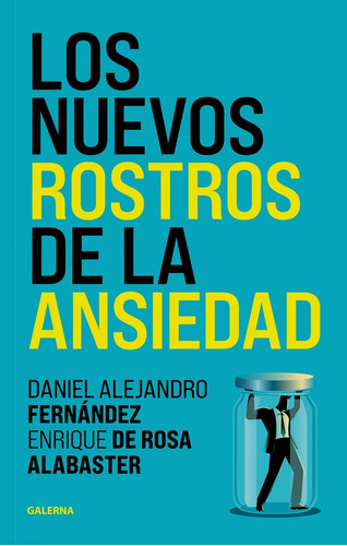 Libro Los Nuevos Rostros De La Ansiedad - Fernandez, Daniel 