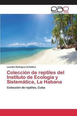 Libro Coleccion De Reptiles Del Instituto De Ecologia Y S...