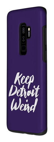 Galaxy S9 Keep Detroit Weird, Detroit Mi Design W. Vintage D