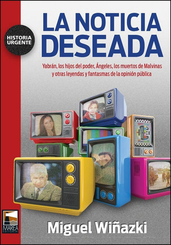 La Noticia Deseada - Miguel Wiñazki