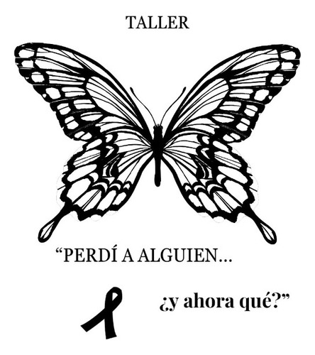 Taller Duelo, Perdí A Alguien... ¿y Ahora Qué?