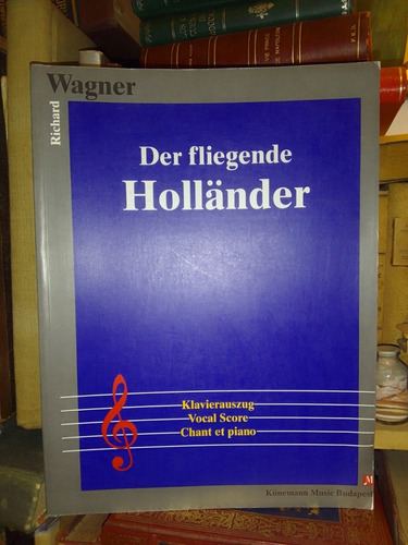 Wagner: Fliegende Holländer Holandes Errante Vocal Partitura