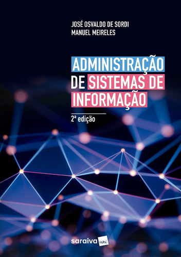 Administração de sistemas de informação, de Sordi, José Osvaldo de. Editora Saraiva Educação S. A., capa mole em português, 2018