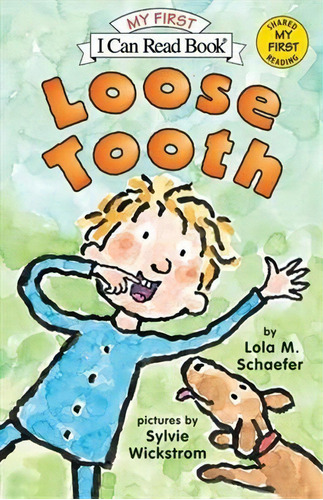 Loose Tooth - 1ªed.(2005), De Lola M. Schaefer. Editorial Harper Collins (usa), Tapa Mole, Edición 1 En Inglês, 2005