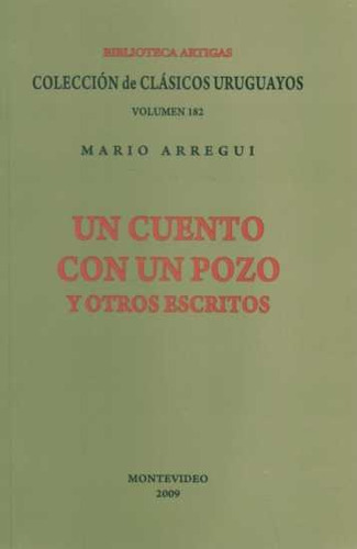 Un Cuento Con El Pozo, Y Otros Escritos - Mario Arregui