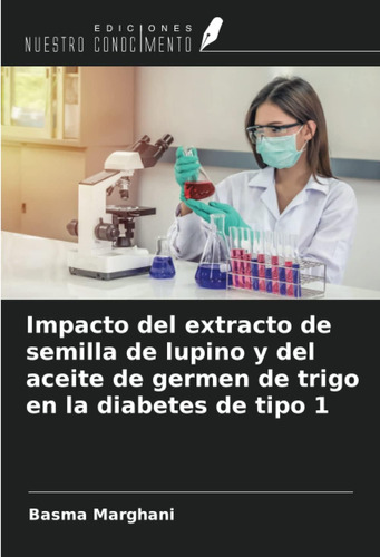 Libro:impacto Del Extracto De Semilla De Lupino Y Del Aceite