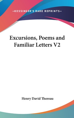 Libro Excursions, Poems And Familiar Letters V2 - Thoreau...