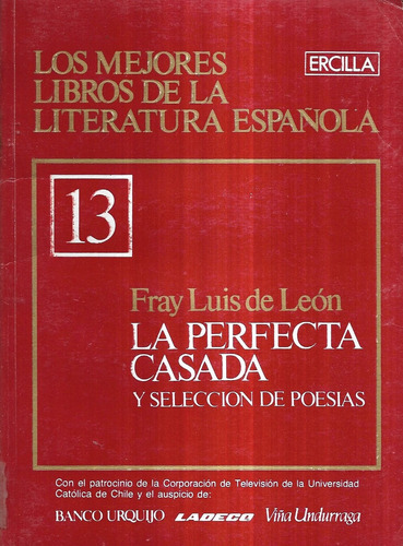 La Perfecta Casada Selección Poesías 13 / Fray Luis De León