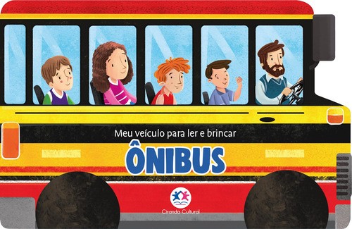 Ônibus - Livro Infantil: Não Tem Subtítulo, De Ciranda Cultural. Tem Série, Não Tem Volume. Editorial Editora Ciranda Cultural, Capa Dura, Primeira Edição Em Português, 2024