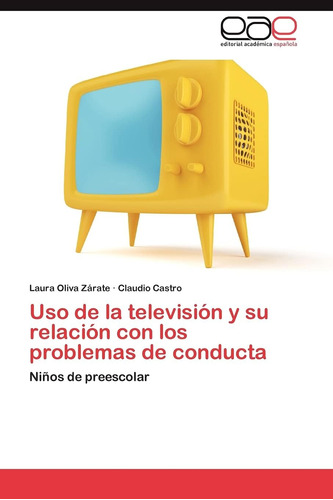 Libro:uso De La Televisión Y Su Relación Con Los Problemas D