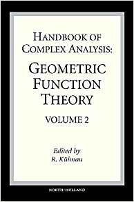 Handbook Of Complex Analysis Geometric Function Theory
