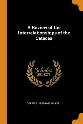 Libro A Review Of The Interrelationships Of The Cetacea -...