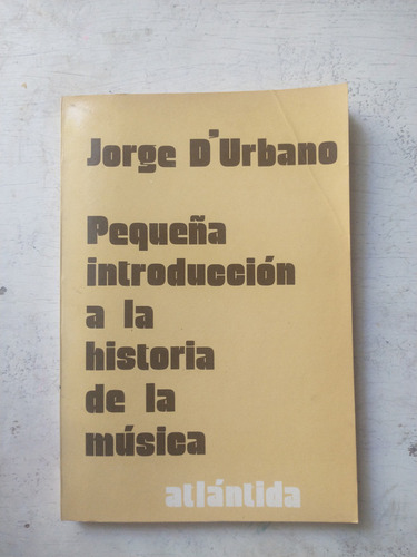 Pequeña Introduccion A La Historia De La Musica D'urbano