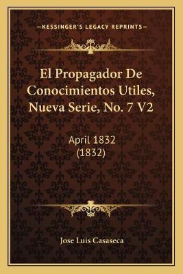 Libro El Propagador De Conocimientos Utiles, Nueva Serie,...