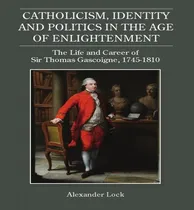 Comprar Libro Catholicism, Identity And Politics In The Age Of En...